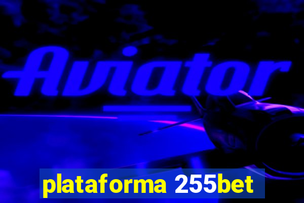 plataforma 255bet